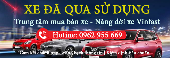 Trung tâm mua bán nâng đời xe Vinfast